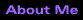 About Me